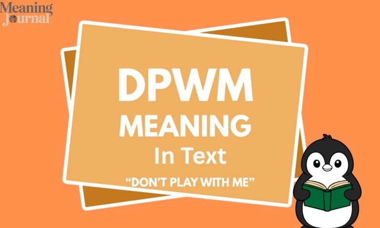 DPWM Meaning in Text What Does DPWM Really Mean in Online Conversations