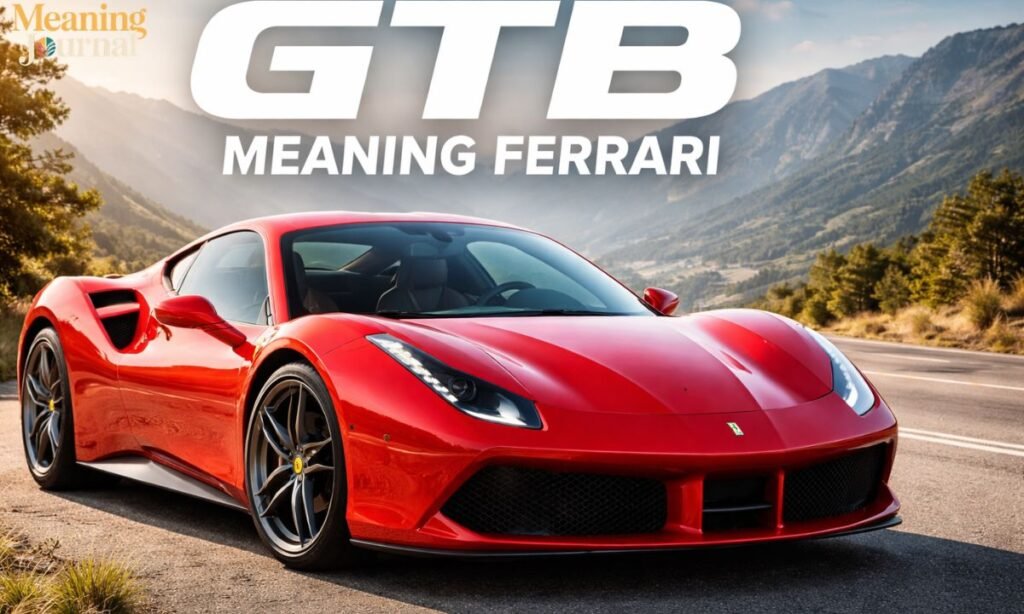 GTB Meaning Ferrari