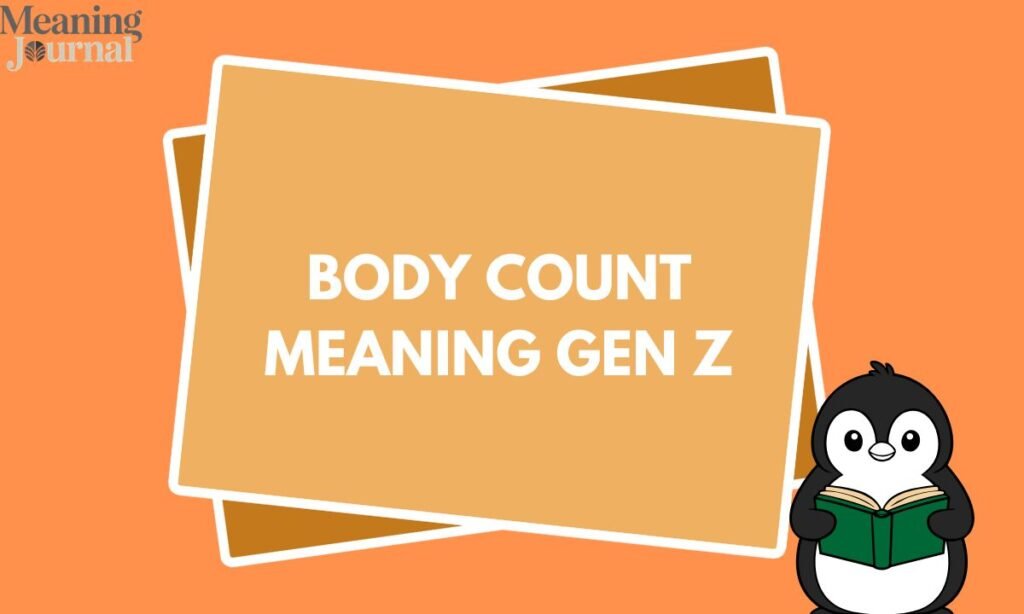 Body count meaning gen z
