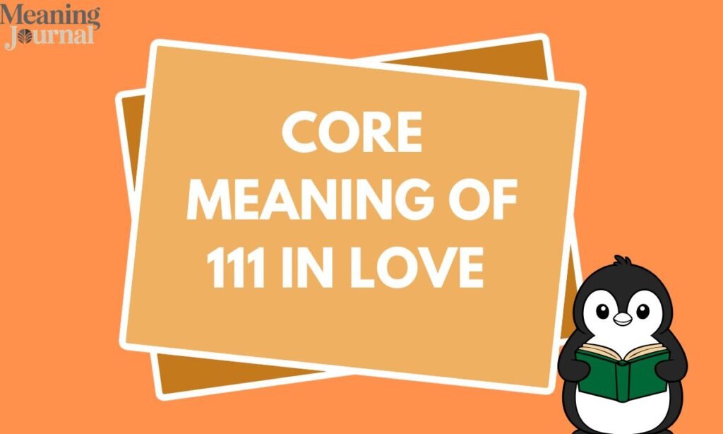 Core Meaning of 111 in Love