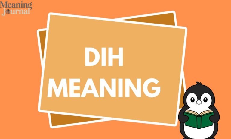 Dih Meaning