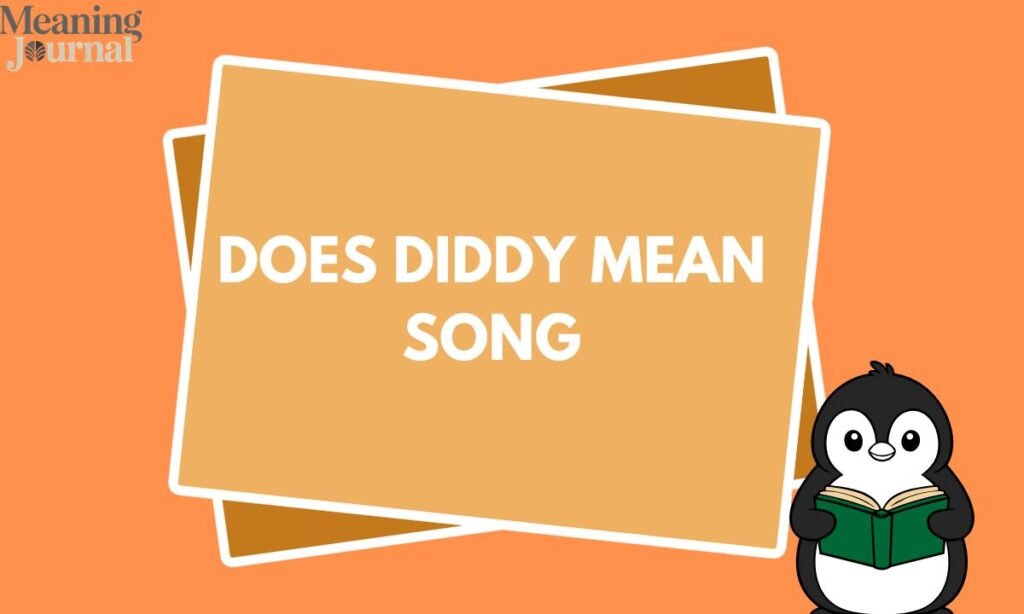 Does diddy mean song