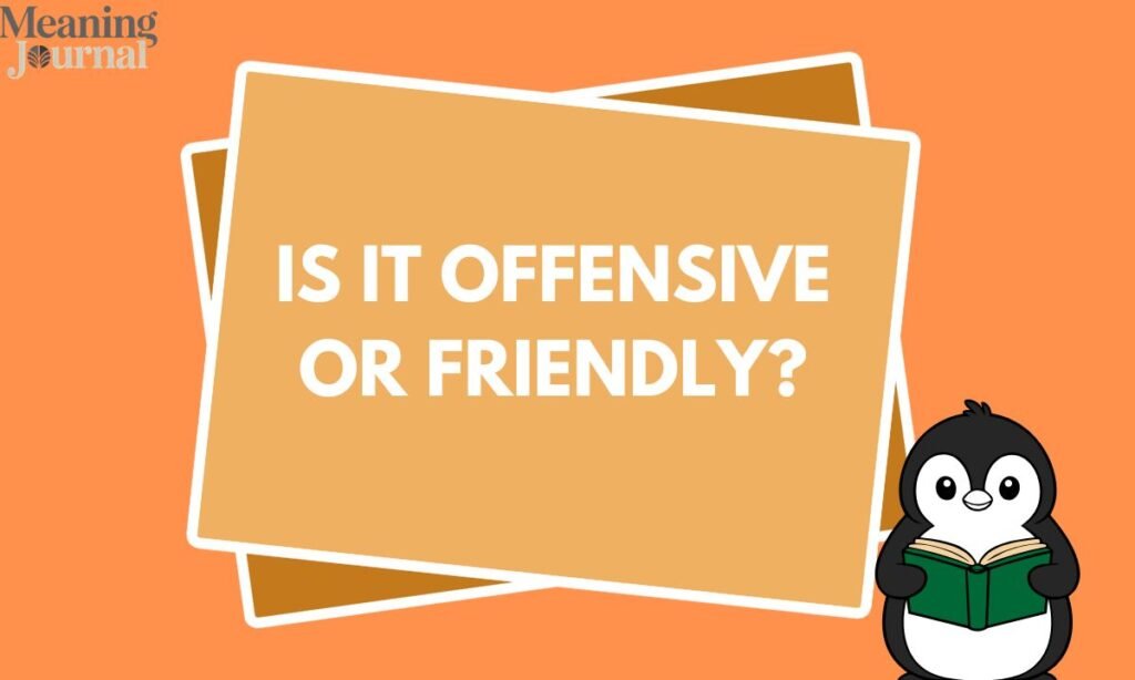 Is It Offensive or Friendly