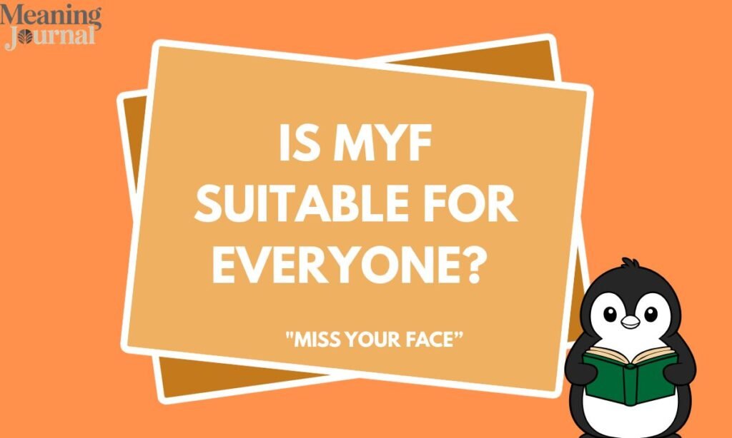 Is MYF Suitable for Everyone 👥
