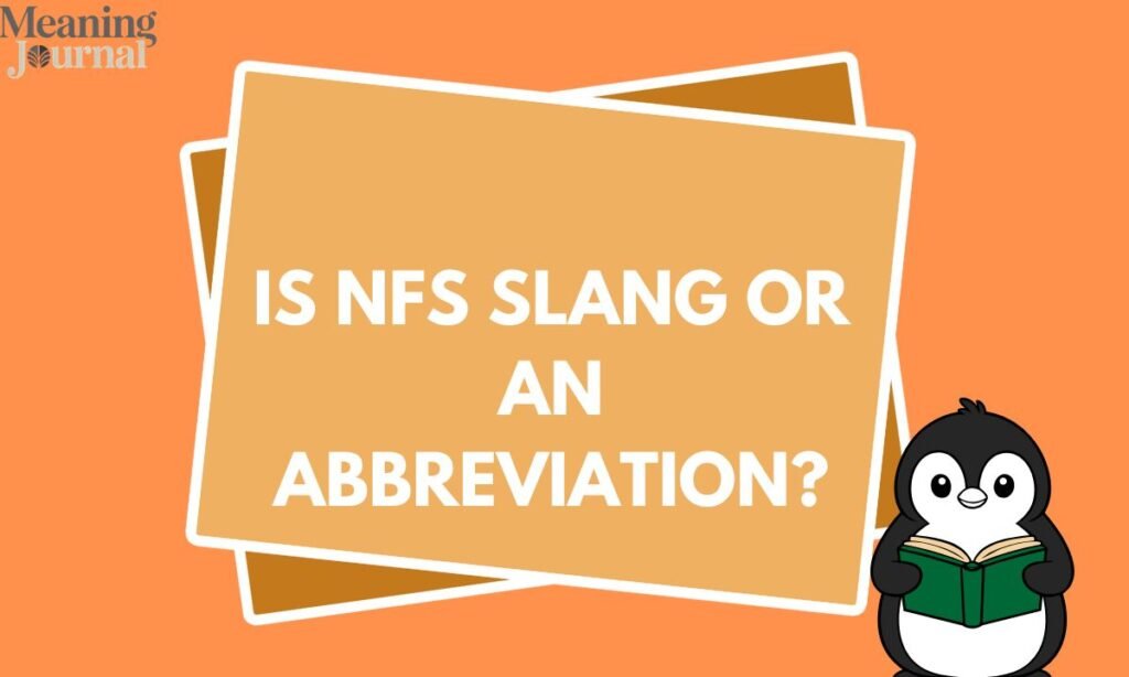 Is NFS Slang or an Abbreviation