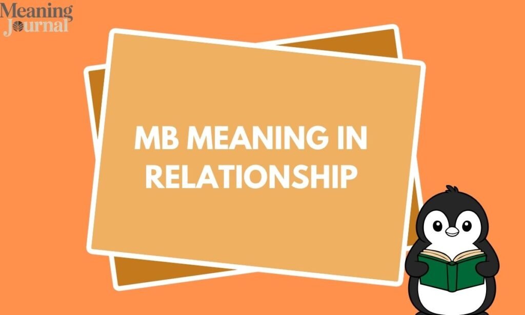Mb meaning in relationship