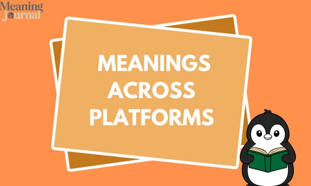 _Meanings Across Platforms