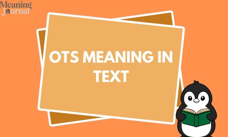 OTS Meaning in Text