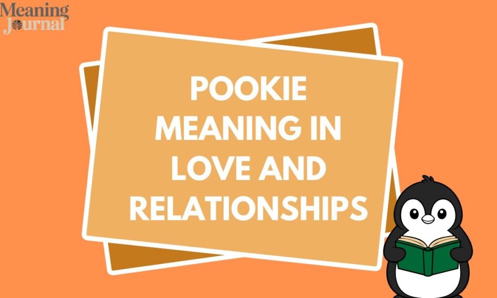Pookie Meaning in Love and Relationships
