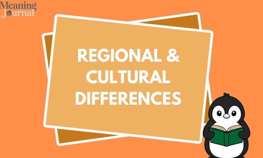 Regional & Cultural Differences (2)