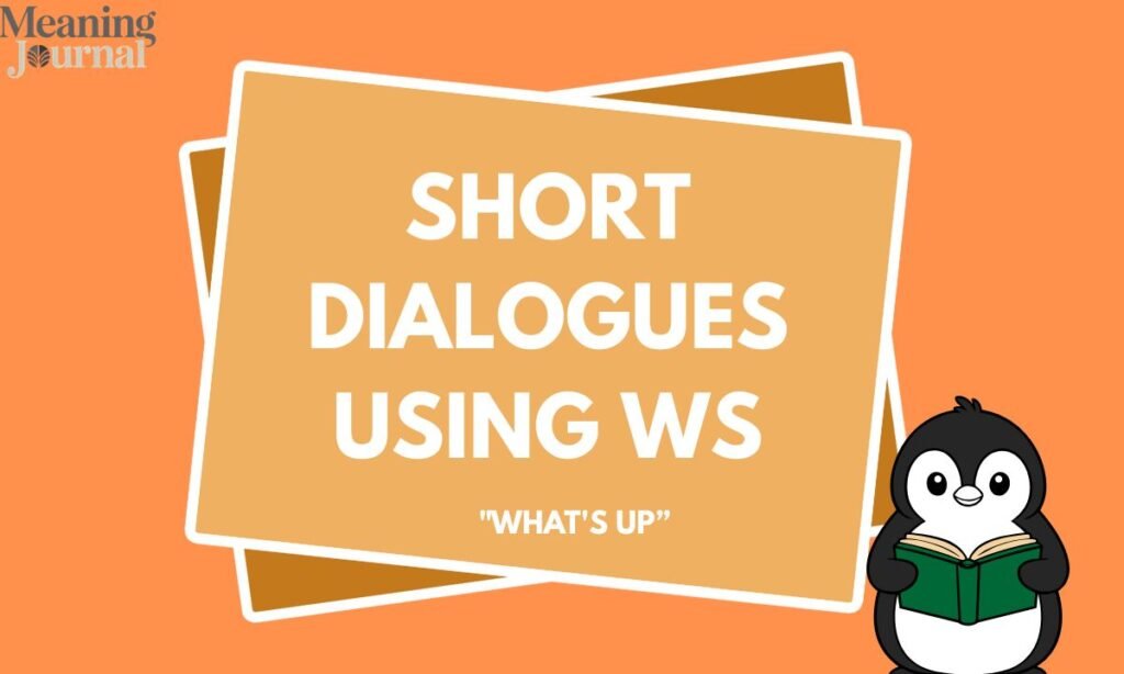 Short Dialogues Using WS