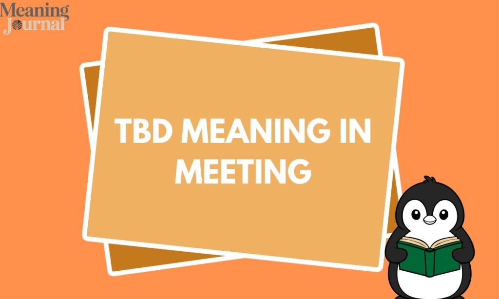 Tbd meaning in meeting