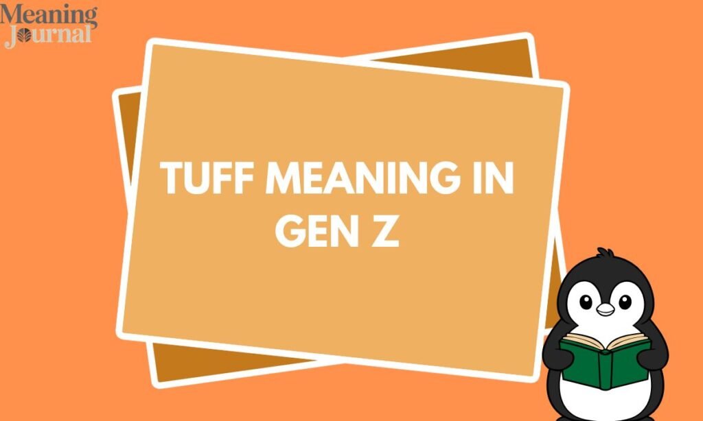 Tuff meaning in Gen Z