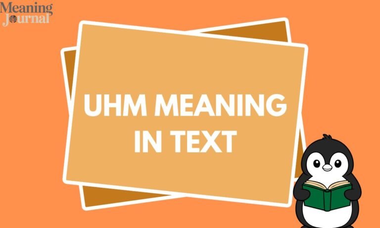 Uhm Meaning in Text