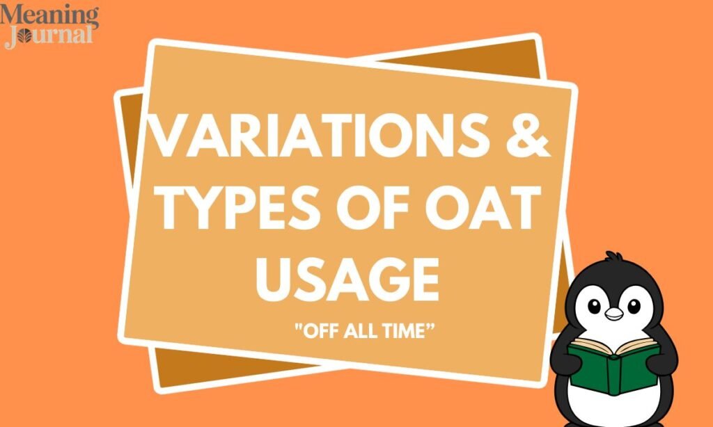 Variations  Types of OAT Usage