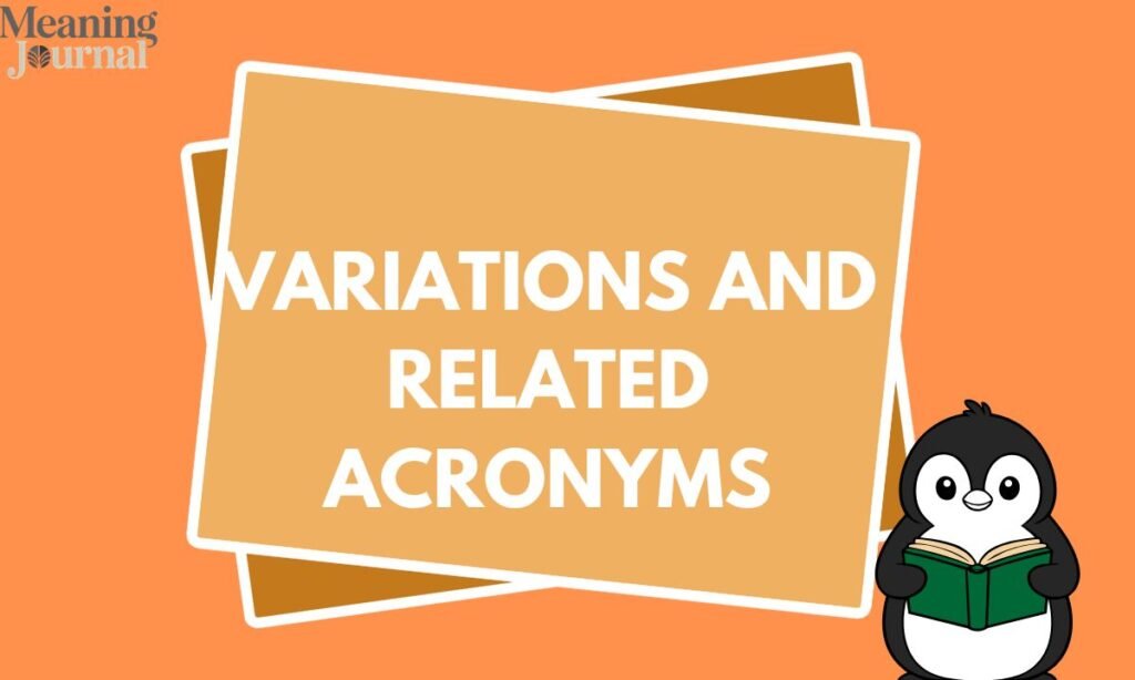 Variations and Related Acronyms