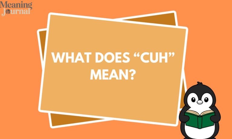 What Does “Cuh” Mean