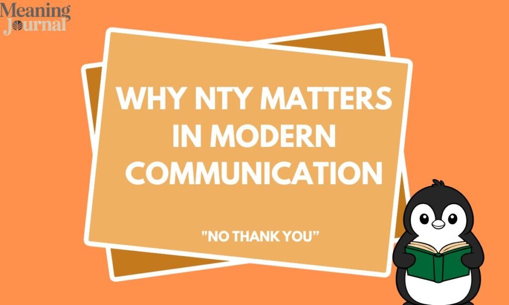 Why NTY Matters in Modern Communication