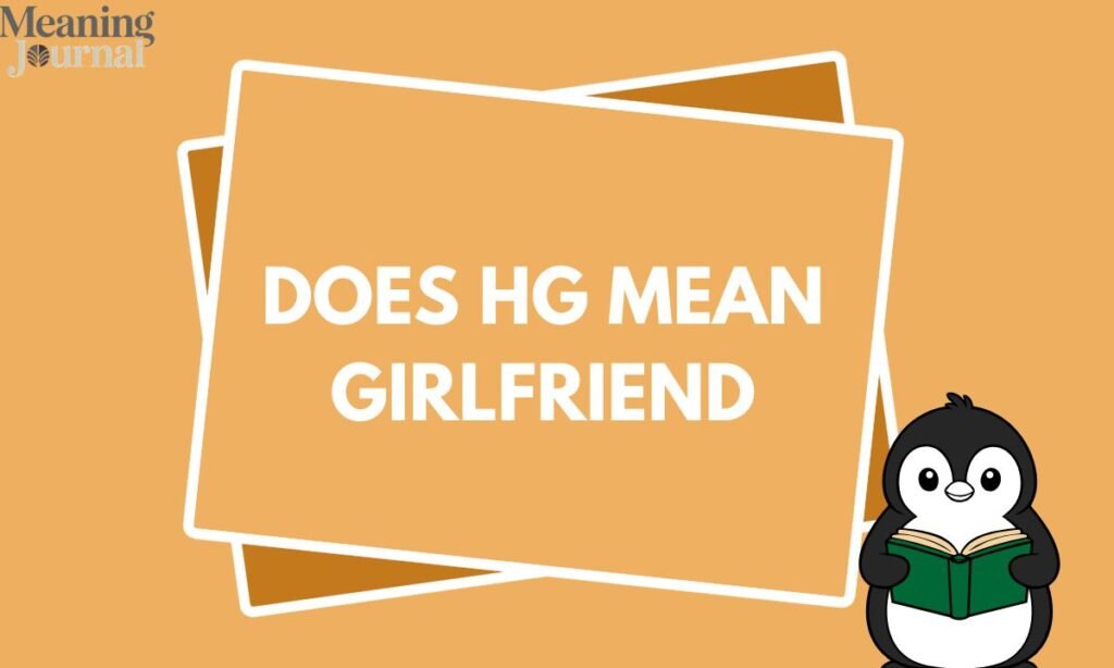 Does HG mean girlfriend