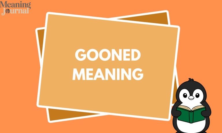 Gooned Meaning