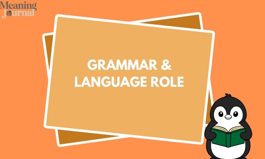 Grammar & Language Role