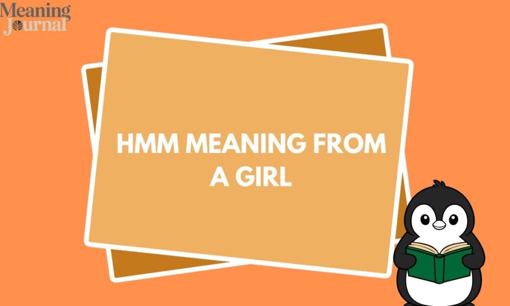 Hmm meaning from a girl
