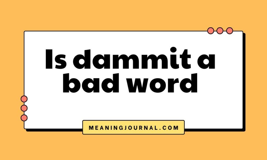 Is dammit a bad word