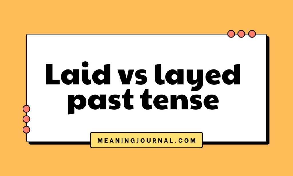 Laid vs layed past tense