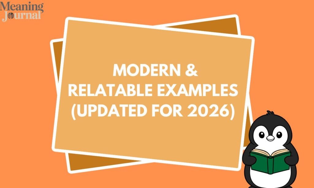 _Modern & Relatable Examples (Updated for 2026)