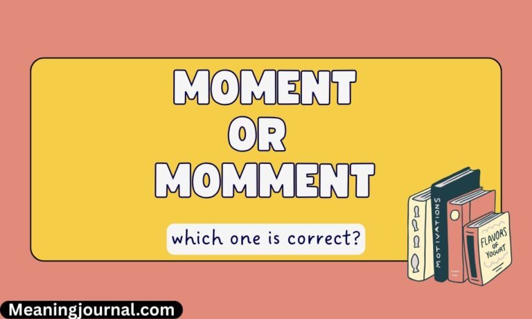 Moment vs Momment