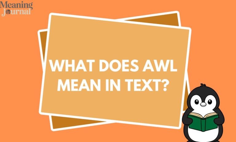 What Does AWL Mean in Text
