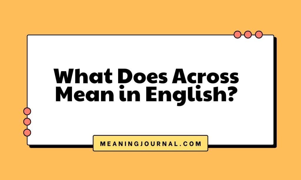 What Does Across Mean in English
