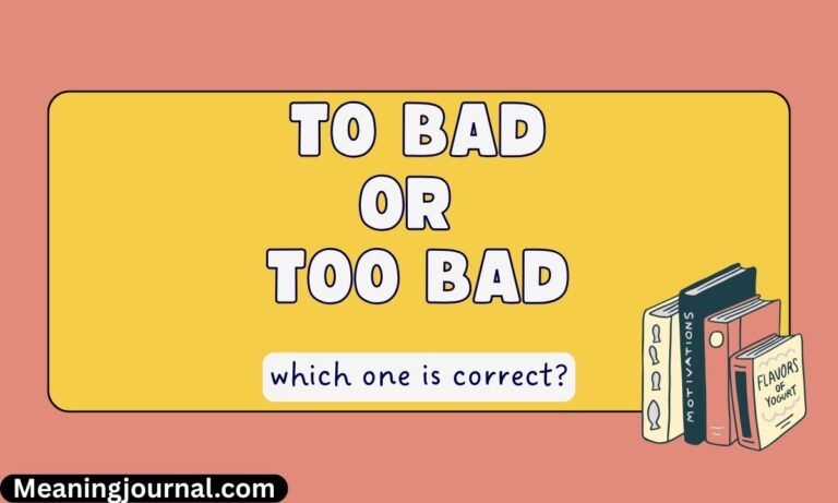 to Bad vs Too Bad