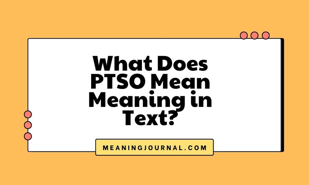 What Does PTSO Mean Meaning in Text