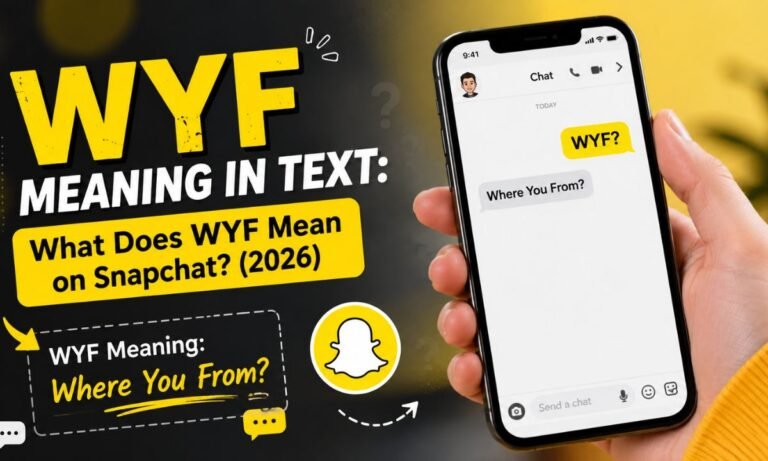 WYF Meaning in Text What Does WYF Mean on Snapchat (2026)a
