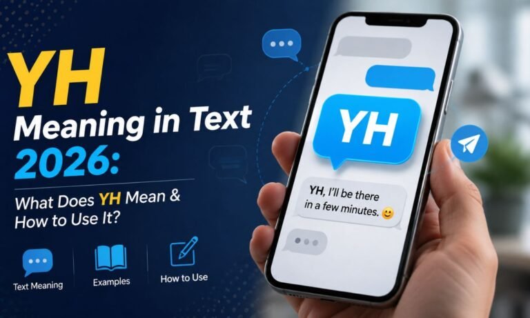 YH Meaning in Text 2026 What Does YH Mean & How to Use It